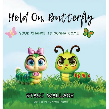 Hold On, Butterfly