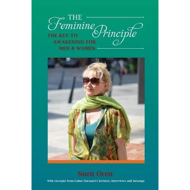 The Feminine Principle: The Key to Awakening for Men and Women