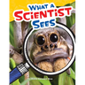 What a Scientist Sees