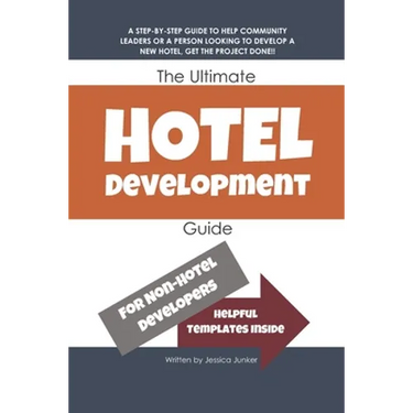 The Ultimate Hotel Development Guide: Hotel Development Help