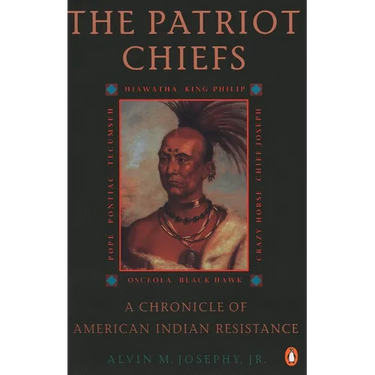 The Patriot Chiefs: A Chronicle of American Indian Resistance; Revised Edition