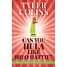 Can You Hula Like Hilo Hattie?