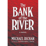 The Bank of the River