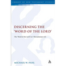 Discerning the Word of the Lord: The Word of the Lord in 1 Thessalonians 4:1