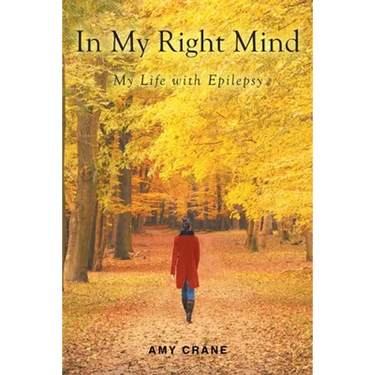 In My Right Mind: My Life with Epilepsy