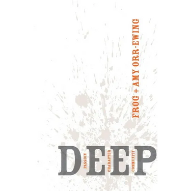 Deep: Passion, Character, Community