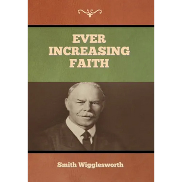 Ever Increasing Faith