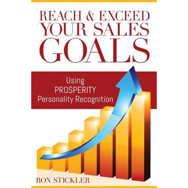Reach & Exceed Your Sales Goals: Using Pro$perity Personality Recognition