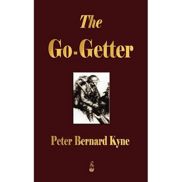 The Go-Getter: A Story That Tells You How To Be One