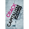Crack Capitalism
