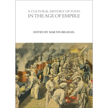 A Cultural History of Food in the Age of Empire