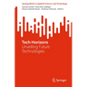 Tech Horizons: Unveiling Future Technologies
