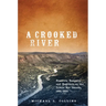 A Crooked River: Rustlers, Rangers, and Regulars on the Lower Rio Grande, 1861-1877