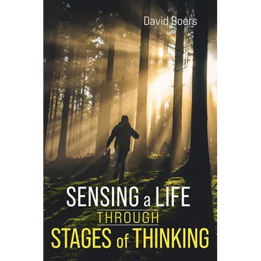 Sensing a Life Through Stages of Thinking