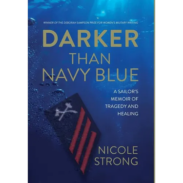 Darker Than Navy Blue: A Sailor's Memoir of Tragedy and Healing