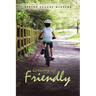 Growing up Friendly