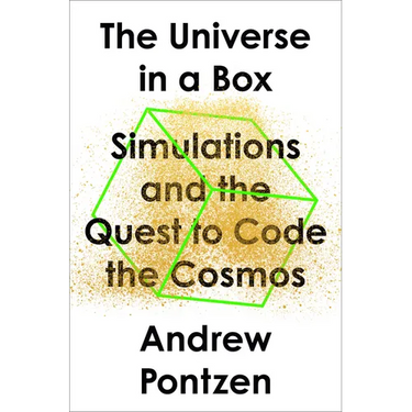 The Universe in a Box: Simulations and the Quest to Code the Cosmos