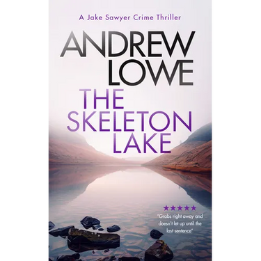 The Skeleton Lake: A Chilling British Detective Crime Thriller