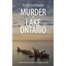 Murder at Lake Ontario: Detective William Gibson returns in this gripping murder mystery