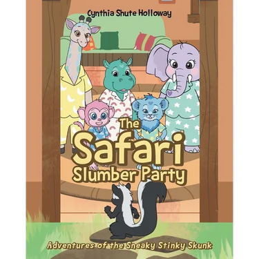 The Safari Slumber Party: Adventures of the Sneaky Stinky Skunk