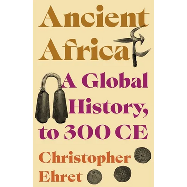 Ancient Africa: A Global History, to 300 CE