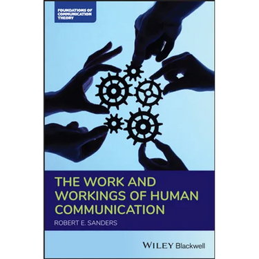 The Work and Workings of Human Communication