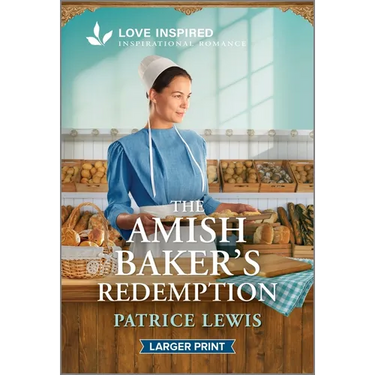 The Amish Baker's Redemption: An Uplifting Inspirational Romance