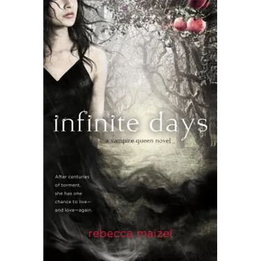 Infinite Days: A Vampire Queen Novel