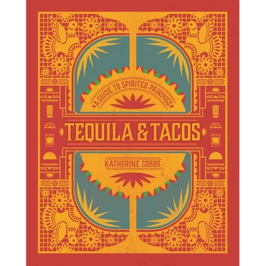 Tequila & Tacos: A Guide to Spirited Pairings