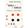 The Double and the Gambler
