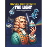 Physics Superpowers for Kids: kids physics book science book about light and its superpowers like x ray, ultraviolet rays, reflection and refraction