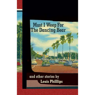 Must I Weep for the Dancing Bear, and Other Stories