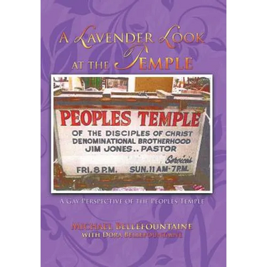 A Lavender Look at the Temple: A Gay Perspective of the Peoples Temple