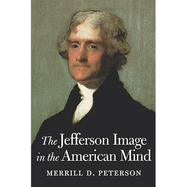 The Jefferson Image in the American Mind