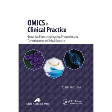 Omics in Clinical Practice: Genomics, Pharmacogenomics, Proteomics, and Transcriptomics in Clinical Research