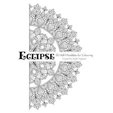 Eclipse: 30 Half-Mandalas For Colouring