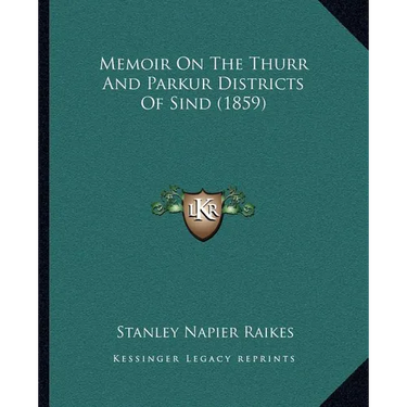 Memoir On The Thurr And Parkur Districts Of Sind (1859)