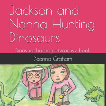 Jackson and Nanna Hunting Dinosaurs: Dinosaur Hunting interactive book