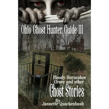Ohio Ghost Hunter Guide III: A Ghost Hunter's Guide to Ohio