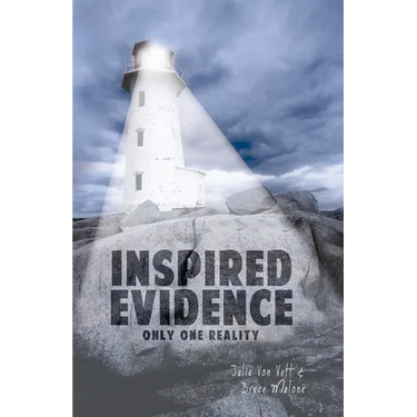 Inspired Evidence: Only One Reality