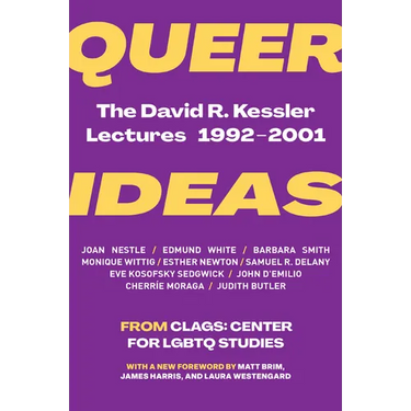 Queer Ideas: The David R. Kessler Lectures, 1992-2001