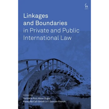 Linkages and Boundaries in Private and Public International Law