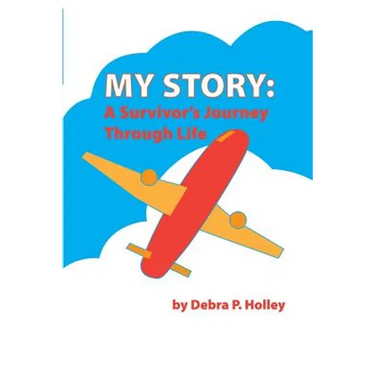 My Story: A Survivor's Journey Through Life