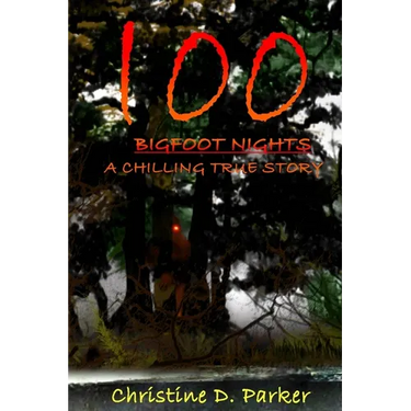 100 Bigfoot Nights: A Chilling True Story