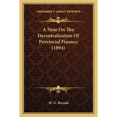 A Note On The Decentralization Of Provincial Finance (1894)