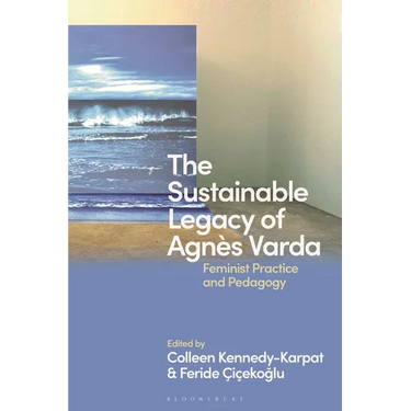 The Sustainable Legacy of Agn鑚 Varda: Feminist Practice and Pedagogy