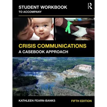 Student Workbook to Accompany Crisis Communications: A Casebook Approach