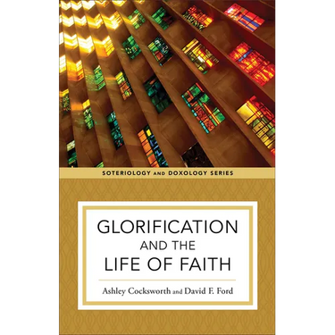 Glorification and the Life of Faith