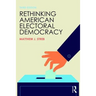 Rethinking American Electoral Democracy