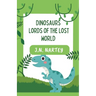 Dinosaurs: Lords of the Lost World